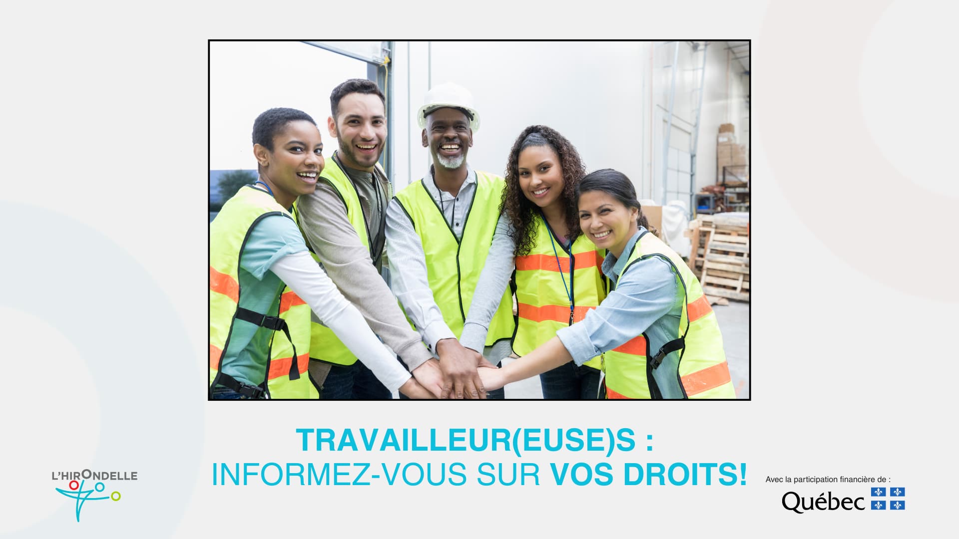 Travailleur(euse)s : informez-vous sur vos droits!