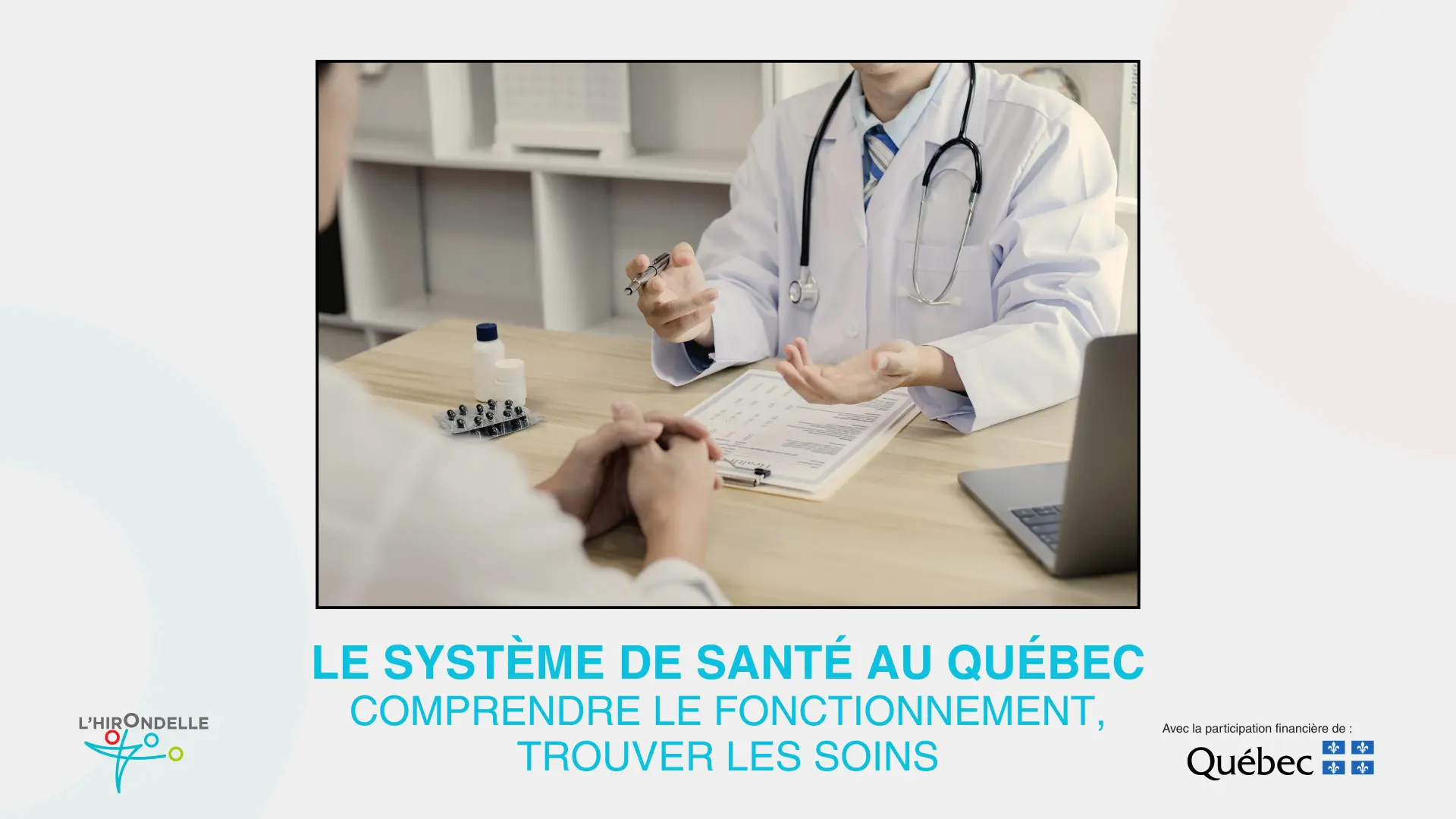 Le système de santé au Québec. Comprendre le fonctionnement, trouver les soins